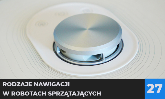 Rodzaje nawigacji w robotach sprzątających. Jaką wybrać?