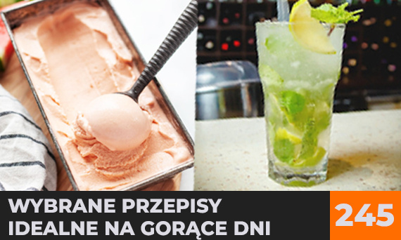 Wybrane przepisy na gorące dni!