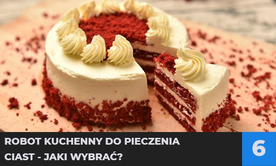 Robot kuchenny do pieczenia ciast – który wybrać?